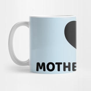 LOVE MOTHER EARTH Mug